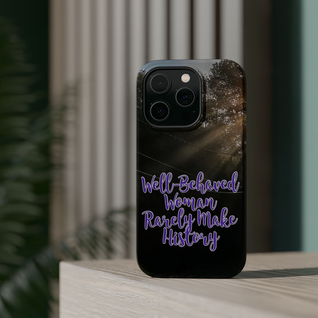 Well-Behaved Woman  - MagSafe Tough Cases