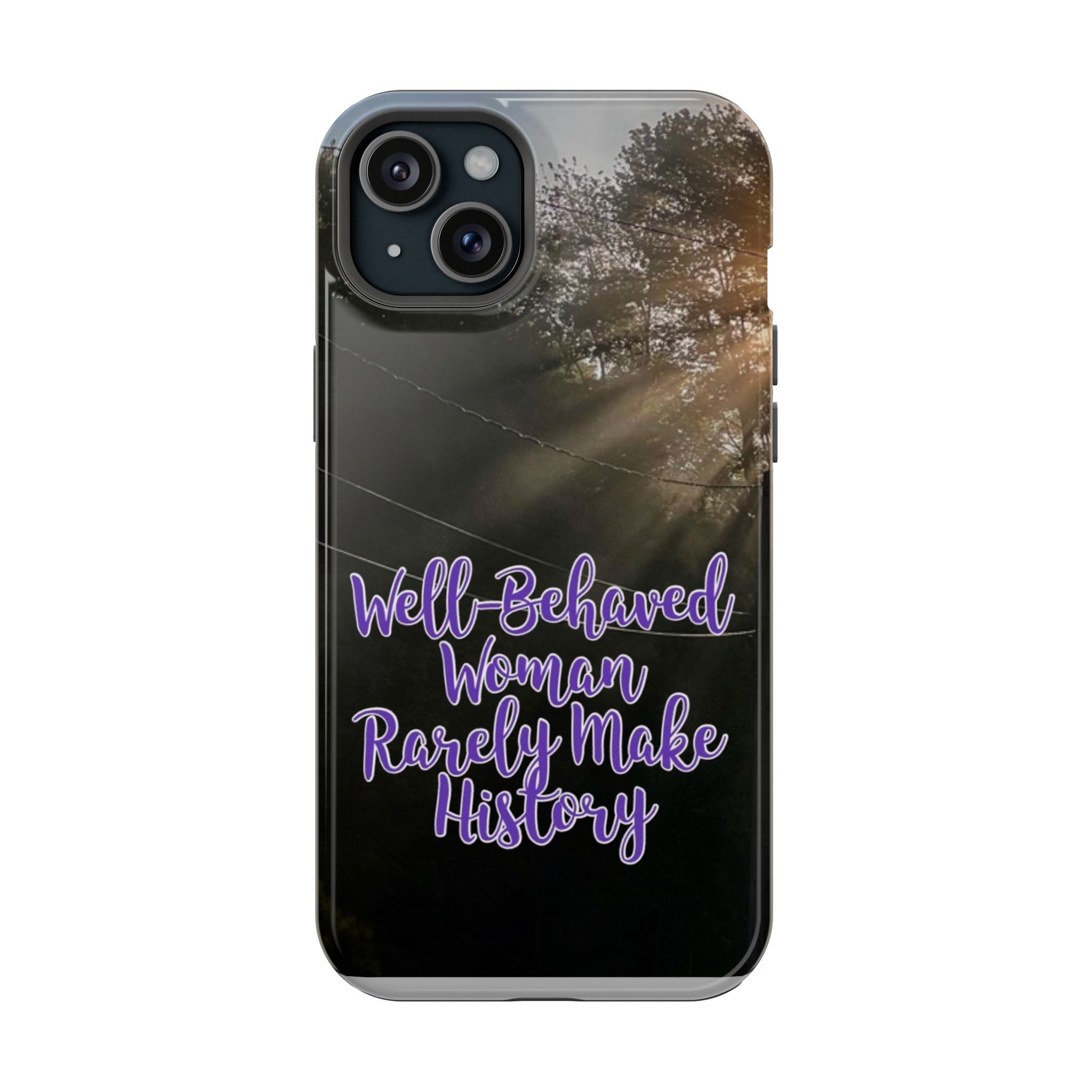 Well-Behaved Woman  - MagSafe Tough Cases