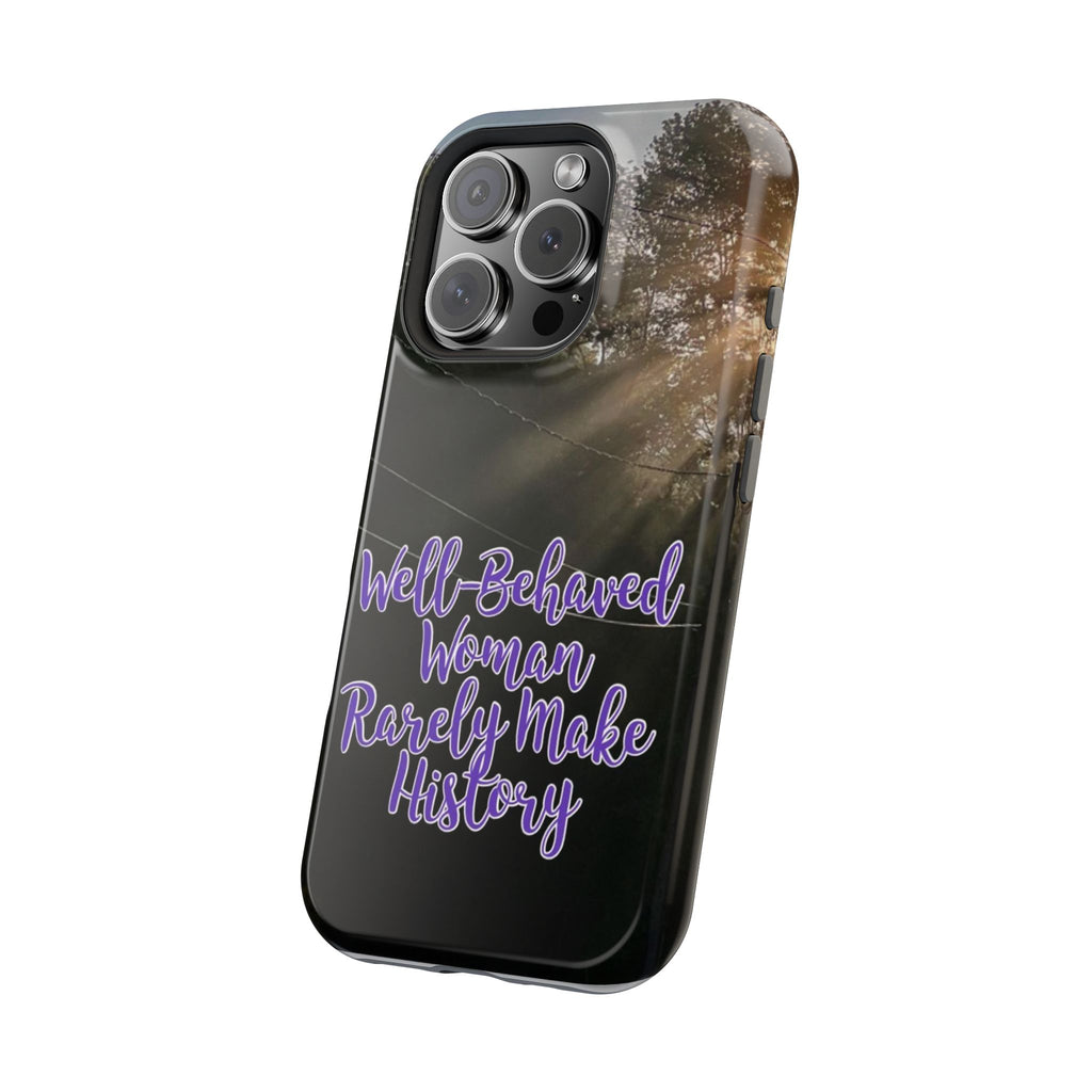 Well-Behaved Woman  - MagSafe Tough Cases