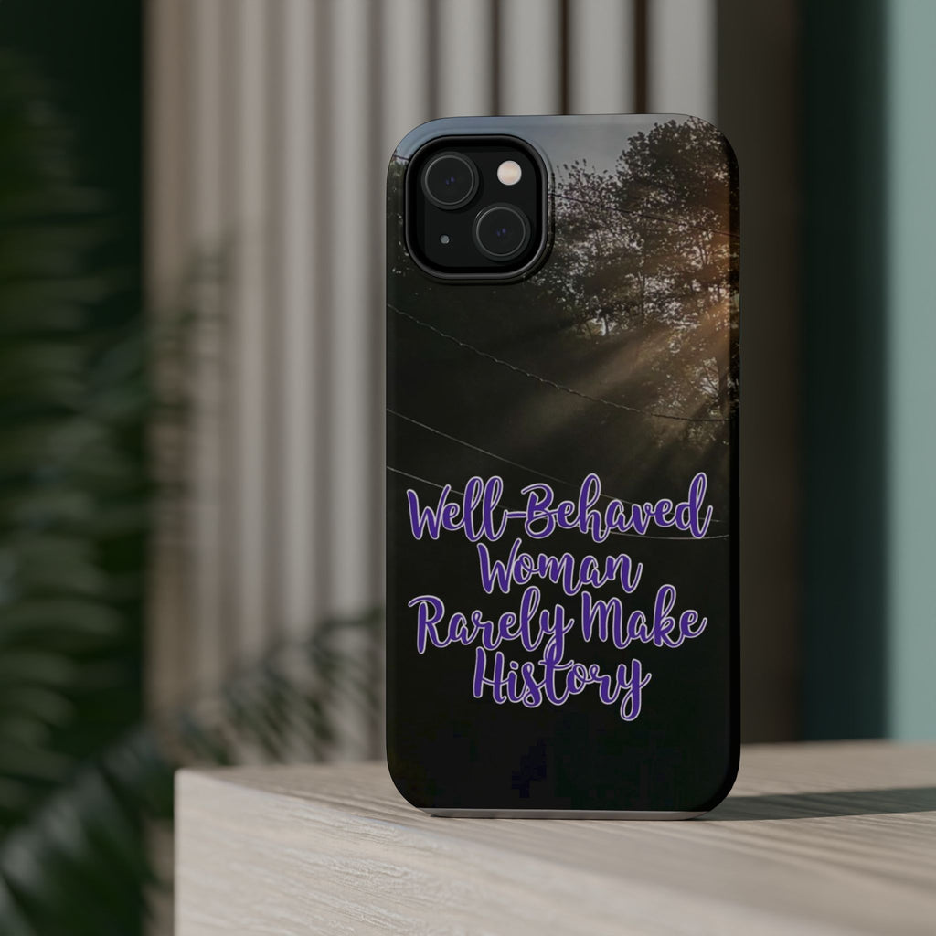 Well-Behaved Woman  - MagSafe Tough Cases
