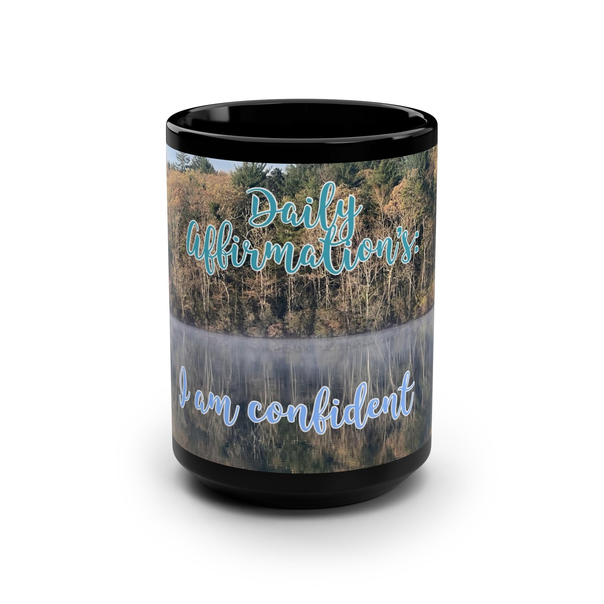 Daily Affirmations I am confident - Black Mug, 15oz