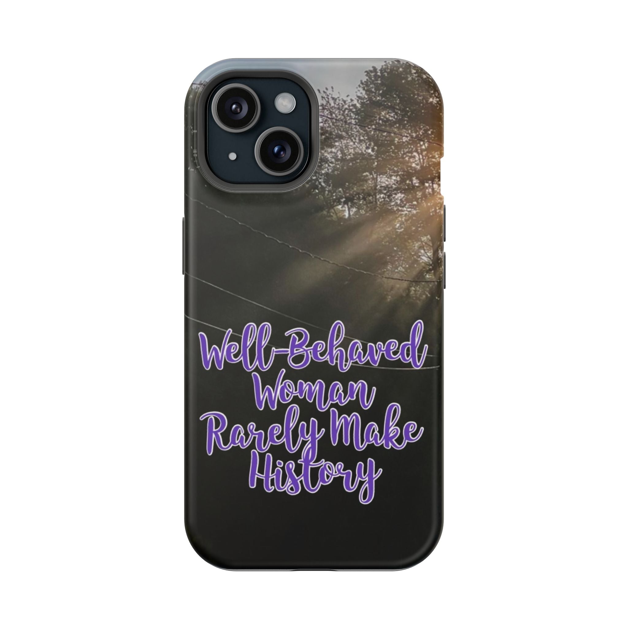 Well-Behaved Woman  - MagSafe Tough Cases