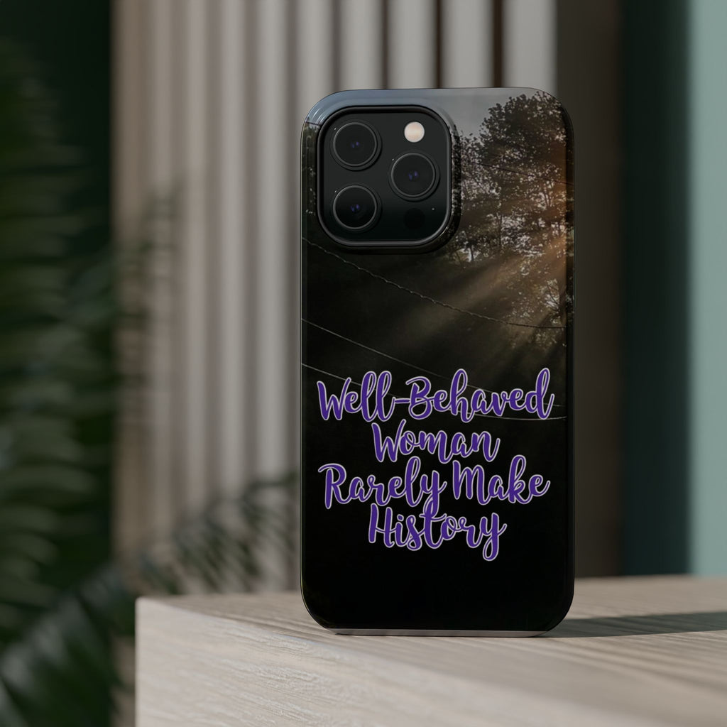 Well-Behaved Woman  - MagSafe Tough Cases