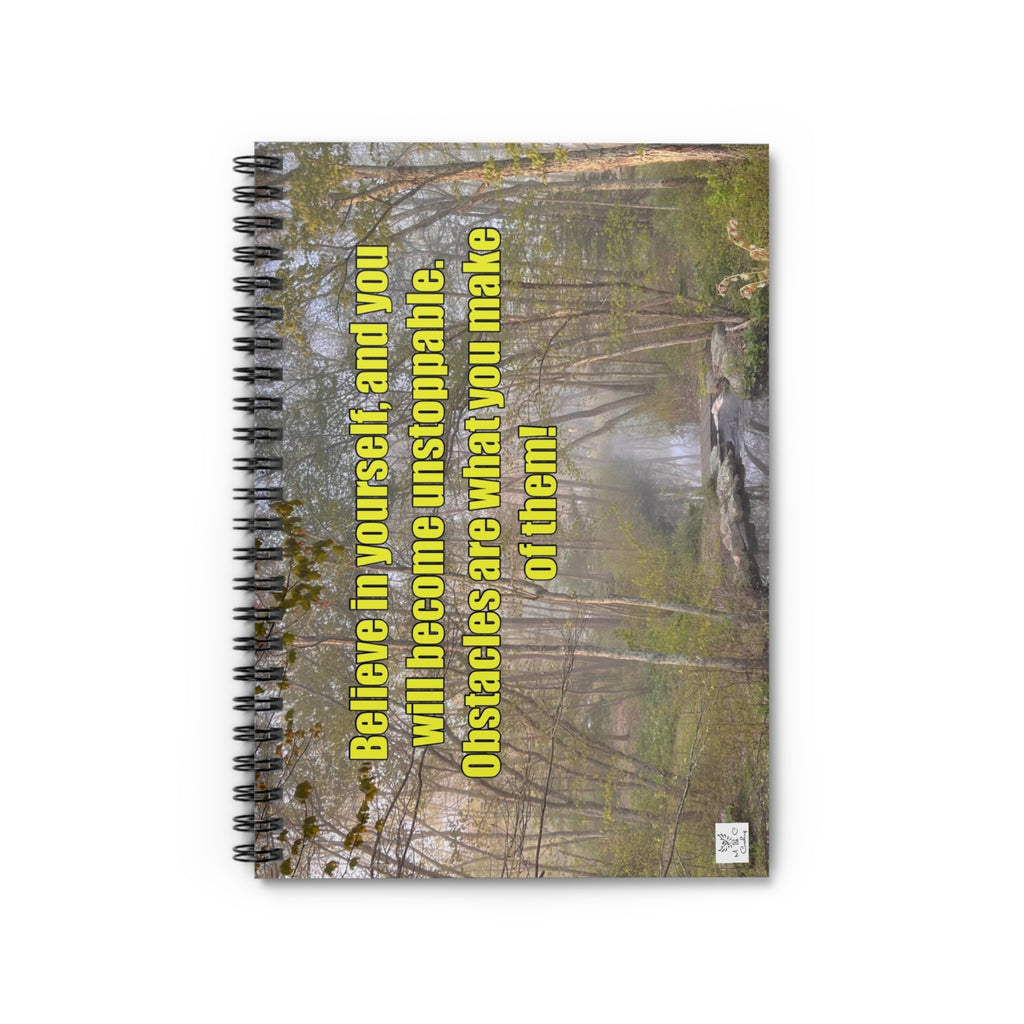 Believe in your Obstacles! -  Spiral Notebook - Ruled Line