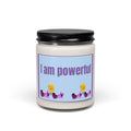 Daily Affirmations - I am Powerful - Scented Soy Candle, 9oz