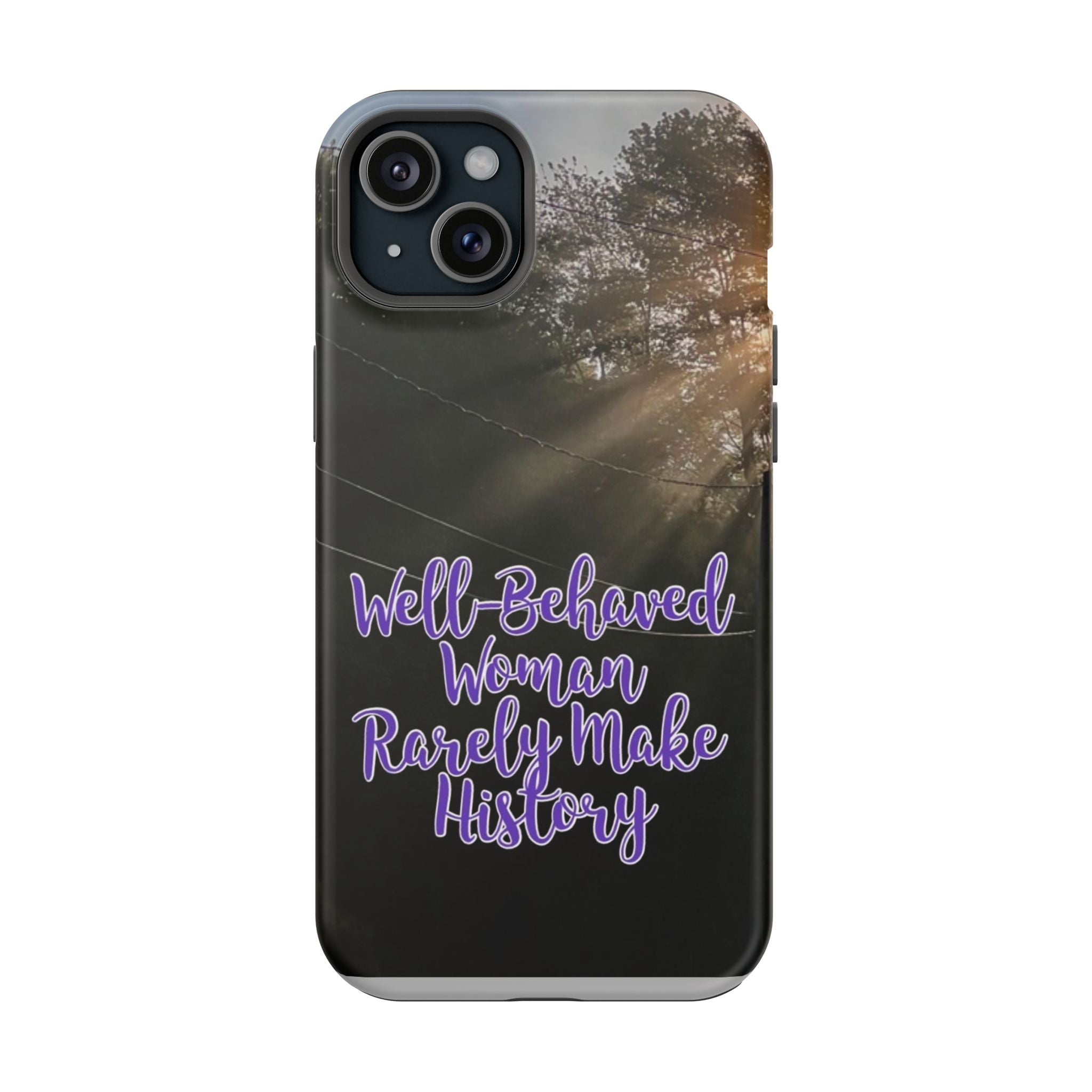 Well-Behaved Woman  - MagSafe Tough Cases